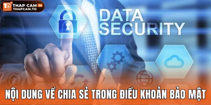 Nội dung về chia sẻ trong điều khoản bảo mật