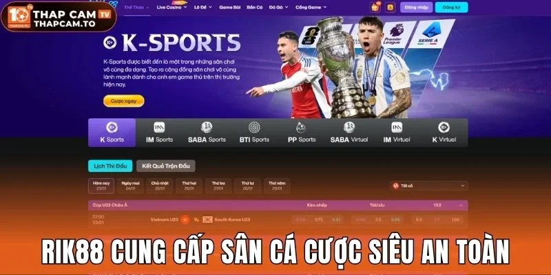 Rik88 cung cấp sân cá cược siêu an toàn