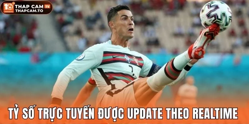 Tỷ số trực tuyến được update theo realtime