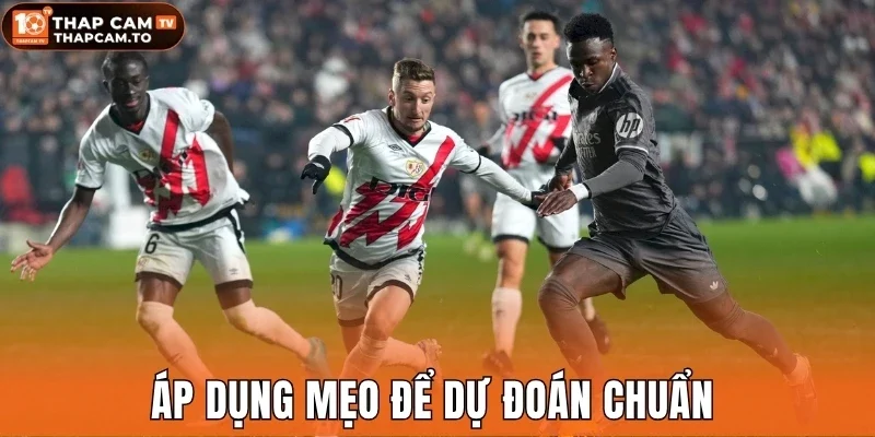 Áp dụng mẹo để dự đoán chuẩn