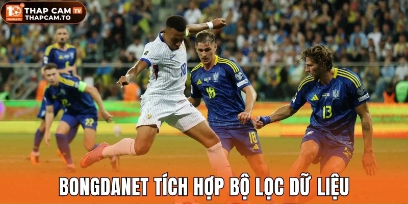 Bongdanet tích hợp bộ lọc dữ liệu