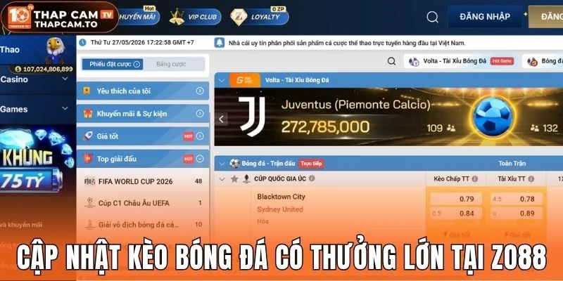 Cập nhật kèo bóng đá có thưởng rất lớn tại Zo88