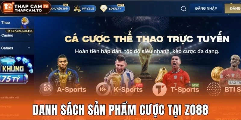 Danh sách sản phẩm cược tại Zo88