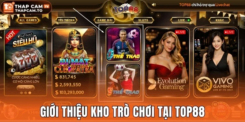 Giới thiệu kho trò chơi tại Top88