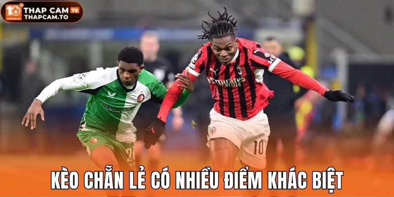 Kèo chẵn lẻ có nhiều điểm khác biệt