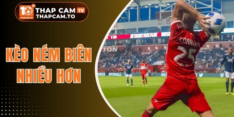 Kèo Ném Biên Nhiều Hơn - Mẹo Chốt Cược Ngon Tăng Tỷ Lệ Thắng