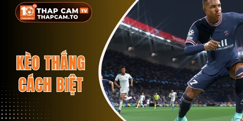Kèo Thắng Cách Biệt - Phương Pháp Chốt Kèo Tăng Lợi Nhuận