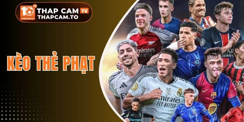 Kèo Thẻ Phạt - Cách Đọc Vị “Cơn Mưa Thẻ” Siêu Dễ Dàng