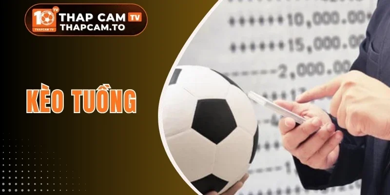 Kèo Tuồng - Kinh Nghiệm Lật Tẩy Bẫy Kèo Và Tránh Thua Lỗ