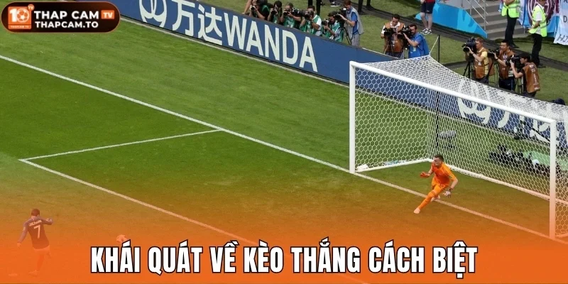 Khái quát về kèo thắng cách biệt