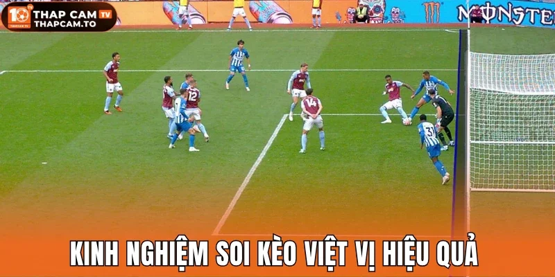 Kinh nghiệm soi kèo việt vị hiệu quả