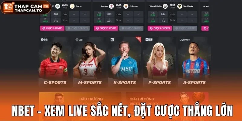 Nbet - Xem live sắc nét, đặt cược thắng lớn