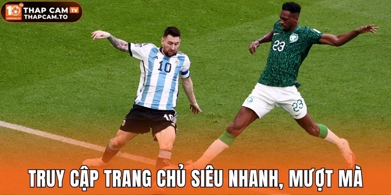 Truy cập trang chủ siêu nhanh, mượt mà
