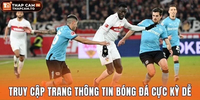 Truy cập trang thông tin bóng đá cực kỳ dễ